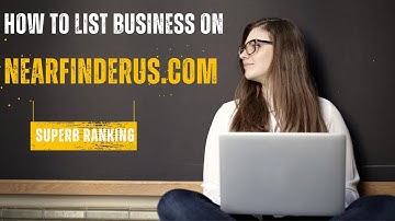 How to Create a nearfinderus.com Business Listing (Local SEO Citations Tutorials)
