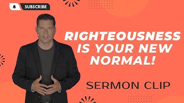 Righteousness Is Your New Normal! | Andrew Farley