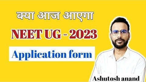 NEET UG 2023 Application form | Big update | NTA news | Neet application news |Ashutosh Anand