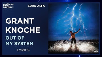 Grant Knoche - Out Of My System | Lyircs