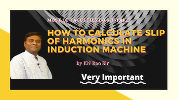 How to calculate Slip of Harmonics in Induction Machines | Slip | GATE Lectures by KN Rao | KN Rao