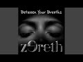 Between Your Breaths
