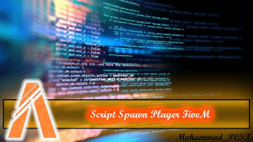 آموزش اسکریپت نویسی فایوم (Spawn Player) Fivem Script