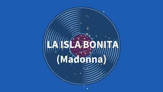 La Isla Bonita - Madonna - - Músicas Internacionais Antigas Anos 80 e 90 - AS MELHORES