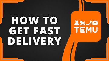 How to Get Fast Temu Delivery (Best Method)
