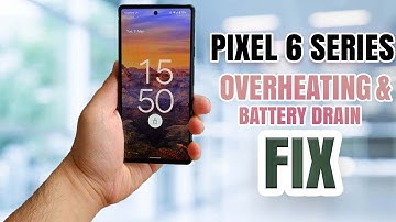Google Pixel 6 Series Overheating & Battery Drain Fix | 100% working tips and tricks