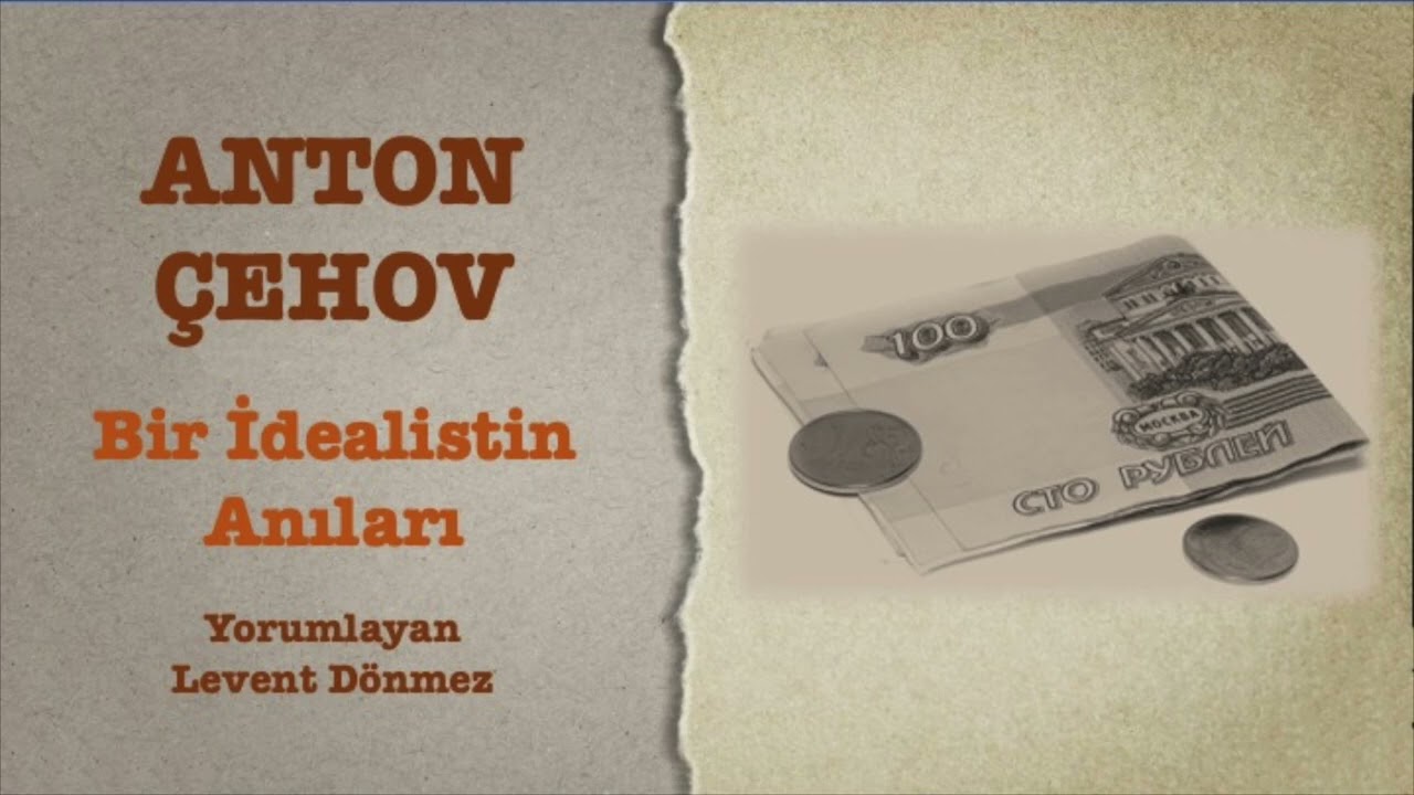 Anton Çehov - Bir İdealistin Anıları