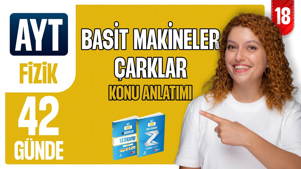Basit Makineler - Çarklar - Kasnak - Dişli - Vida Hareket ve Kuvvet | 42 günde AYT Fizik 18.gün