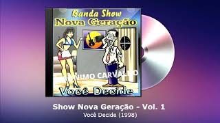 Show Nova Geração Vol. 1 - Você Decide (1998) - FORRODASANTIGAS.COM