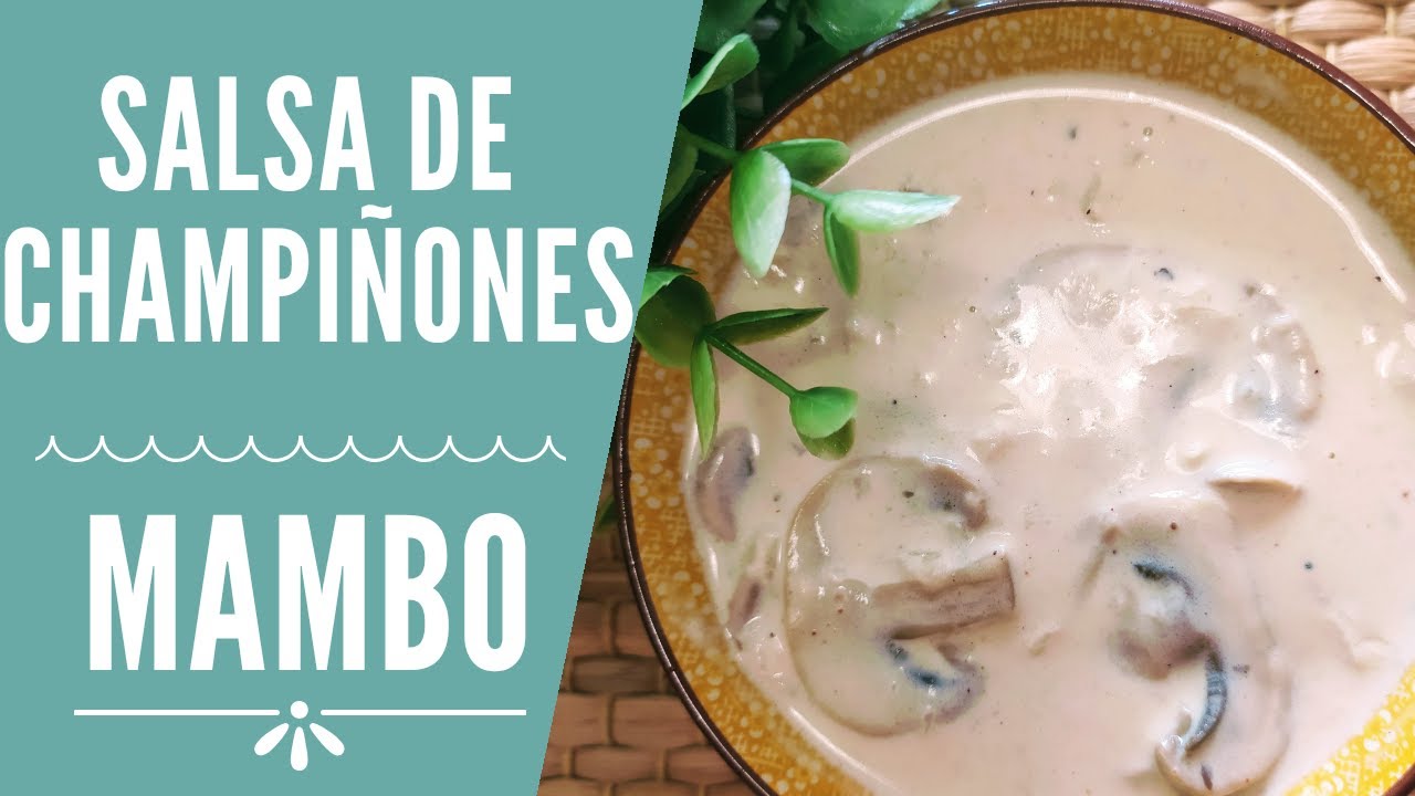 como hacer salsa de champiñones en mambo
