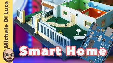 Come costruire una Smart Home (Casa Domotica con Arduino)