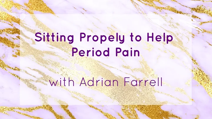 Sitting properly to ease and prevent Period Pain w...
