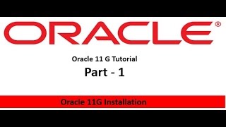 oracle database tutorials 1: how to install oracle database 11g