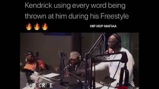 Kendrick using every word being thrown at him during his freestyle