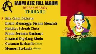 FAHMI AZIZ FULL ALBUM - reggae version