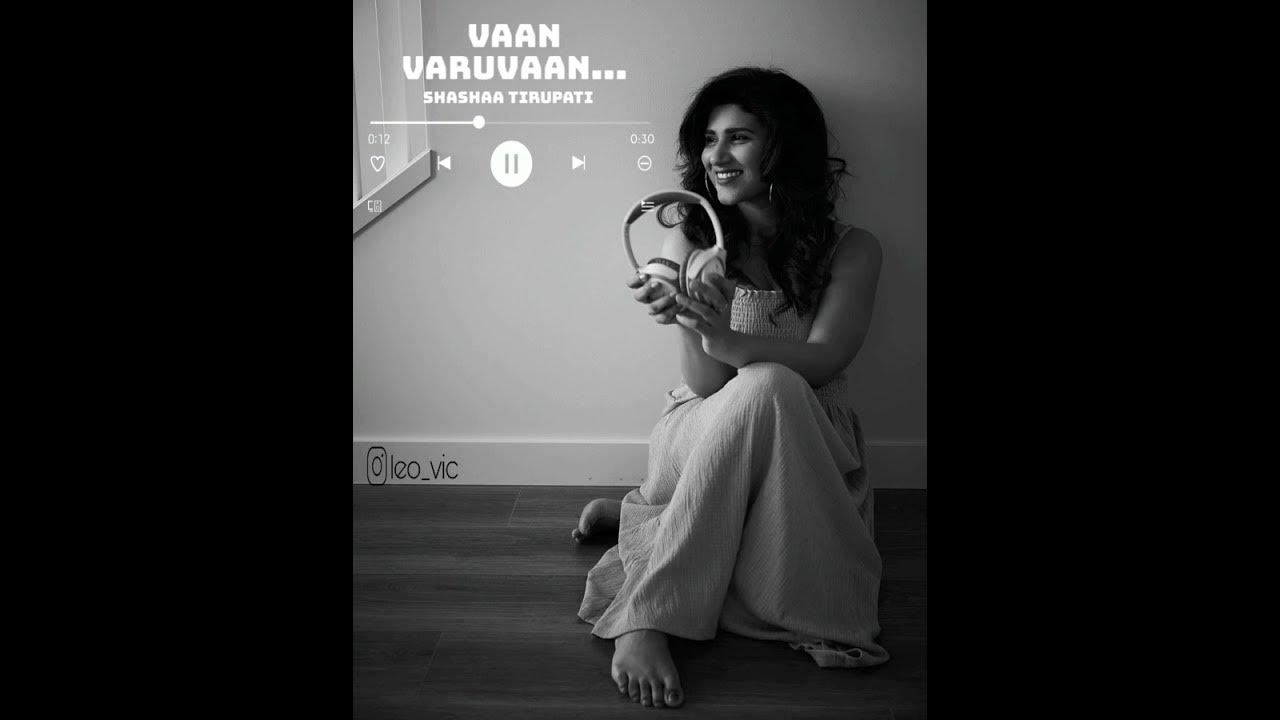 Vaan Varuvaan Song Whatsapp Status | Kaatru Veliyedai |AR Rahman | Shashaa Tirupati | ManiRathnam