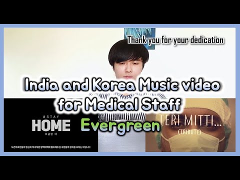 korean-reaction-#2-evergreen(korea)-/-#1-teri-mitti(india)-|-music-video-for-"medical-staff"