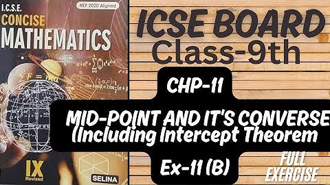 ICSE || Class-9th || Chp-11 || MID-POINT THEOREM AND IT