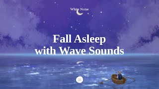 [White Noise] Gentle Waves for Babies to Go to Sleep | Fall Asleep with Relaxing Sounds of Quiet Sea