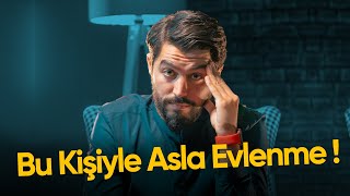 Bu Kişiyle Asla Evlenme - Onur Kaplan