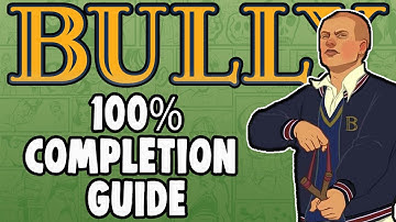 Bully - 100% Completion Guide!