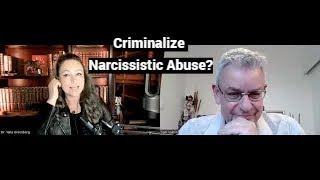Criminalize Narcissistic Abuse? (with Dr. Yana Greenberg, Be Honest Podcast)