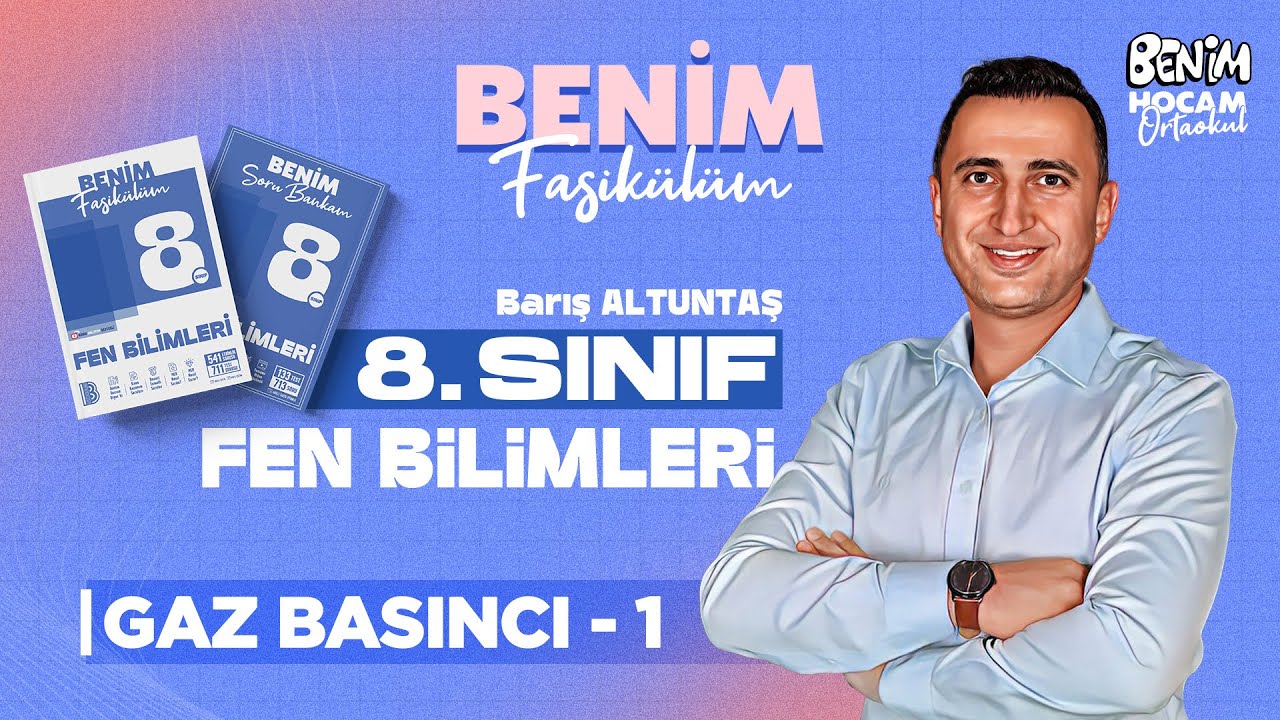 22) 8.Sınıf - Fen Bilimleri - Gaz Basıncı 1 - Barış ALTUNTAŞ - 2026