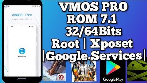 VMOS PRO ROM 7.1 32/64Bits OPTIMEZED WITH GOOGLY PLAY STORE | ROOT | FRESH ROM