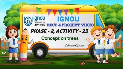 Ignou Dece Project Video Phase-2,  Activity-23 -  Concept on Trees
