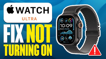 How To Fix Apple Watch Ultra Not Turning On