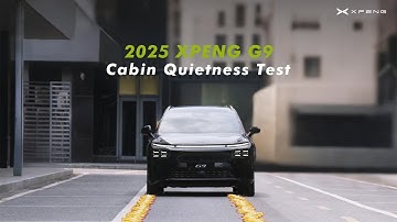 2025 XPENG G9 Cabin Quietness Test