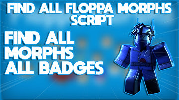 NEW BEST Find All Floppa Morphs Exploit - (ROBLOX)
