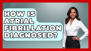 How is Atrial Fibrillation Diagnosed? - Cardiology Community