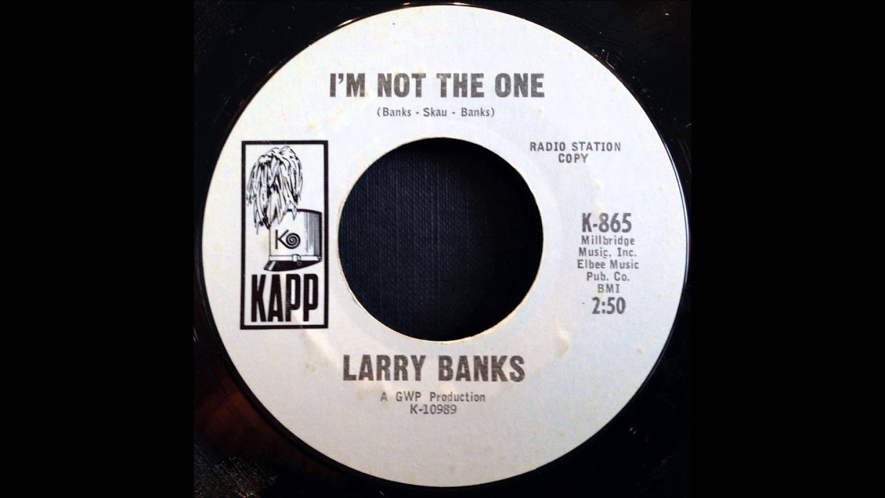 Larry Banks - "I'm Not The One" - Kapp 865