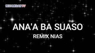 ANA'A BA SUASO - KARAOKE REMIX NIAS HITS