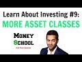 Learn About Investing #9: More Asset Classes