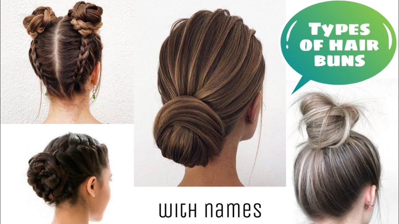 Bun Hairstyles Types Of Hair Buns Different Varieties Of Hair Bun Hairstyles With Names Bun Hairstyles Types Of Hair Buns Different Varieties Of Hair Bun Hairstyles With Names