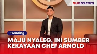 Maju Nyaleg, Ini Sumber Kekayaan Chef Arnold Selain Jadi Juri MasterChef