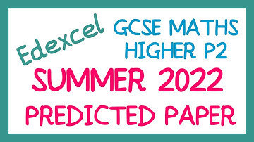 EDEXCEL GCSE Maths June 2022 Predicted Higher Paper 2