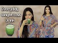 Lose weight everyday without exerciseeasy weight loss drinkno belly fat    ghazal siddique