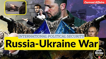 Russia Ukraine war from 2022-2025 Current Affairs online Lecture CSS | PMS | PCS