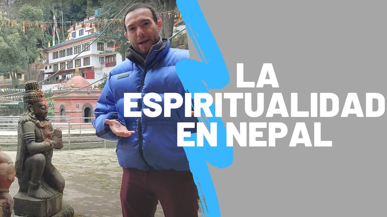 Viviendo la espiritualidad en Nepal