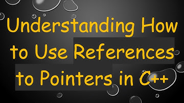 Understanding How to Use References to Pointers in C++