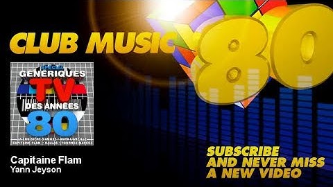 Yann Jeyson - Capitaine Flam - ClubMusic80s