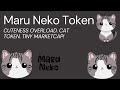 Maru Neko Token - Meme Coin. Extremely Small Cap. Maybe Some Features. Another Cute One. Their Eyes.