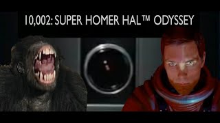 YTP: 10,002: Super Homer HAL™ Odyssey