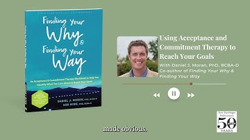 Evidence Based S4E6  Using ACT to Reach Your Goals with Daniel J  Moran, PhD, BCBA D 1080p