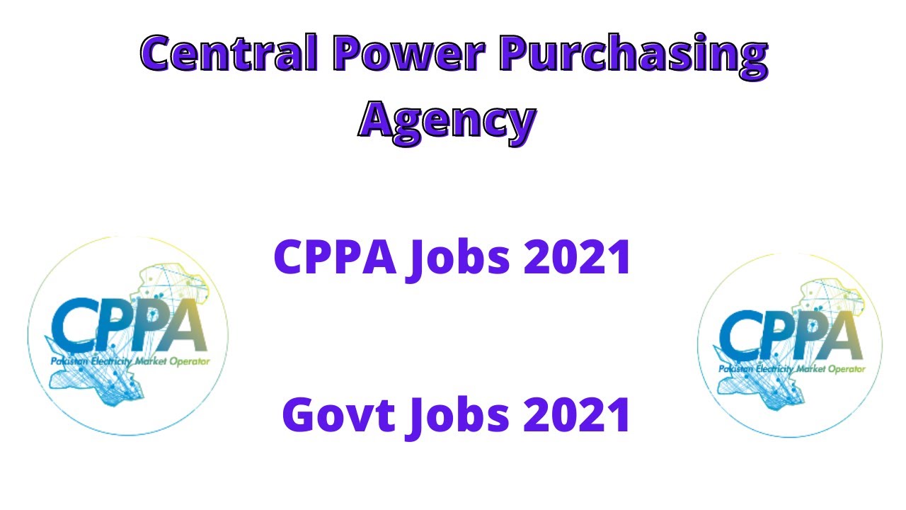 Central Power Purchasing Agency Jobs 2021 | CPPA Jobs 2021 | Latest Govt Jobs in Pakistan 2021