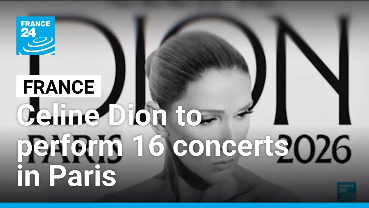 Celin Dion to perform 16 concerts in Paris • FRANCE 24 English