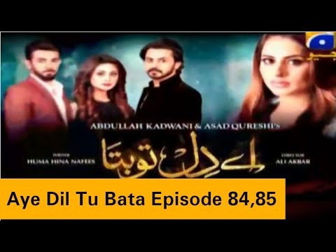 aye-dil-tu-bata-episode-84-&-85-har-pal-geo